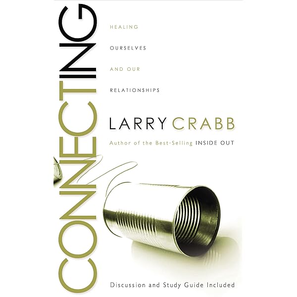 Encouragement: The Key to Caring: Lawrence J. Crabb Jr., Dan B